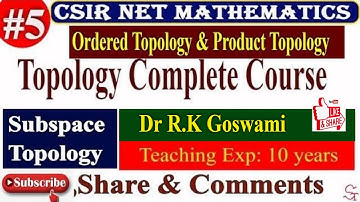 #5 || Ordered Topology | Product Topology | Subspace Topology | Topology Complete Course