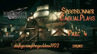 Speedrunner Casual Plays (Final Fantasy 7 Remake Part.4)