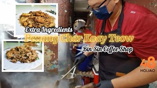 Penang Char Koay Teow with Extra Topping - Sun Bin Cafe, Georgetown