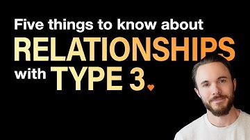 Relationships with Enneagram 3s