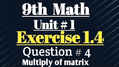 class 9th math exercise 1.4 question 4 | #important questions # matrices