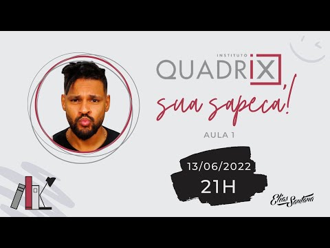 Bem-vinda, Quadrix! | Quadrix, sua sapeca! | Aula 1 | Elias Santana