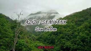 Aziz X Semicenk - Sen Kaldın (AEK MEDİA Sözleri/Lyrics)