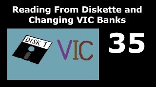 C64 Assembly Programming Part 35 - Reading From Diskette and Changing VIC Banks