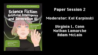 Paper Session 2, 9th Annual City Tech Science Fiction Symposium on Artificial Intelligence