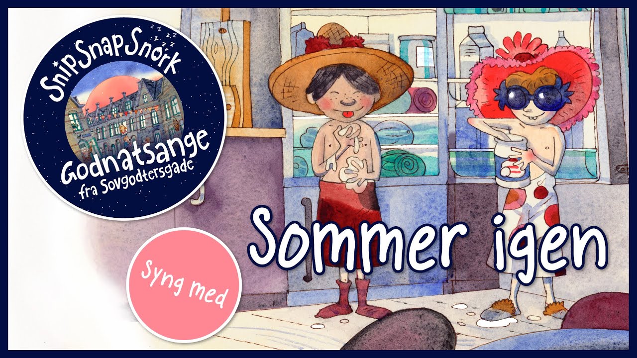 Sommer igen - Snip Snap Snork