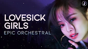 BLACKPINK - 'Lovesick Girls' Epic Version (Orchestral Cover by Jiaern)