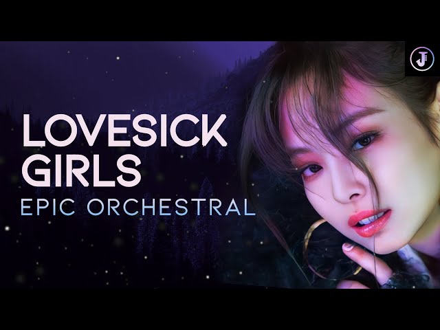 BLACKPINK - 'Lovesick Girls' Epic Version (Orchestral Cover by Jiaern) class=