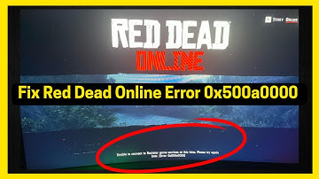 Red Dead Online Error Code 0x500a0000 (Quick fix)