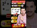 🔥 99% Students Fail This Sum | Without Formula & Without Pen | by anuj sir