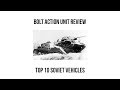 Top 10 Soviet Vehicles for Bolt Action