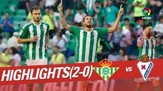 Resumen de Real Betis vs SD Eibar (2-0)