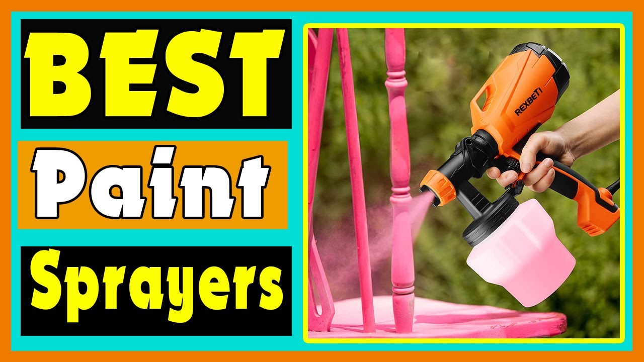 Paint Sprayers Top 5 Best Paint Sprayers Review YouTube