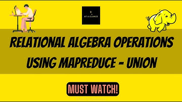 Relational Algebra Operations using MapReduce - Union | #relationalalgebra #mapreduce #bigdata