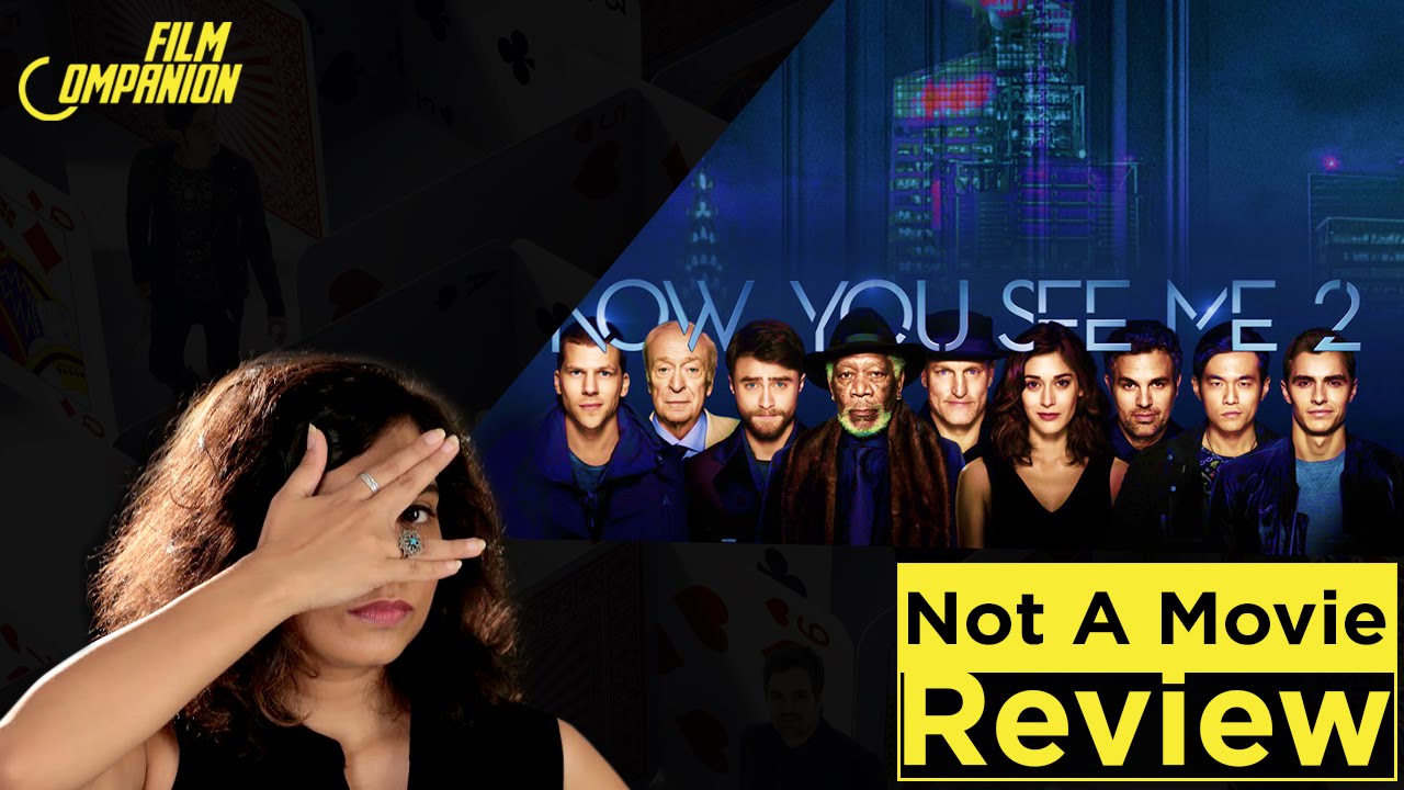 Now You See Me 2 | Not A Movie Review | Sucharita Tyagi ...