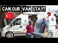 VAN LIFE reality, Can we stay in TURKEY?  Trudy visits CUSTOMS !
