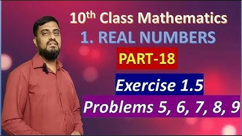 Class 10 Maths | Chapter 1 | Real numbers | Part 18 | Exercise 1.5 Problems 5, 6, 7, 8, 9