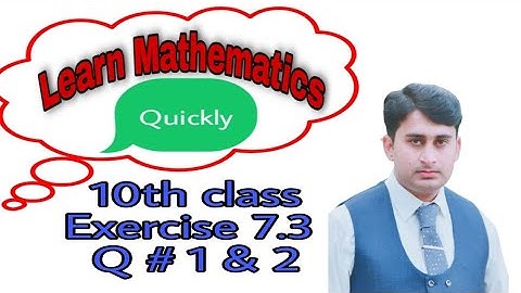 10th Class Maths, Ch 7, Exercise 7.3 , Question No 1 & 2 , All Parts solve  ...