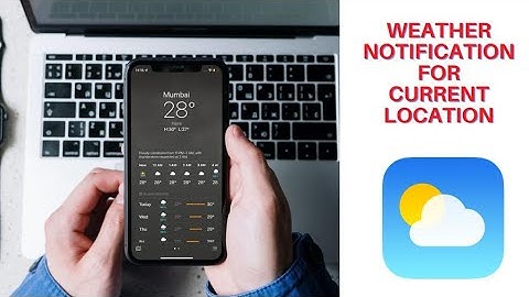 How to Enable Weather Notifications About Your Current Location in iOS 15