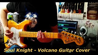 Soul Knight - Volcano Guitar Cover