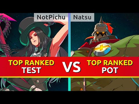 GGST ▰ NotPichu (TOP Ranked Testament) vs Natsu (TOP Ranked Potemkin). Guilty Gear Strive