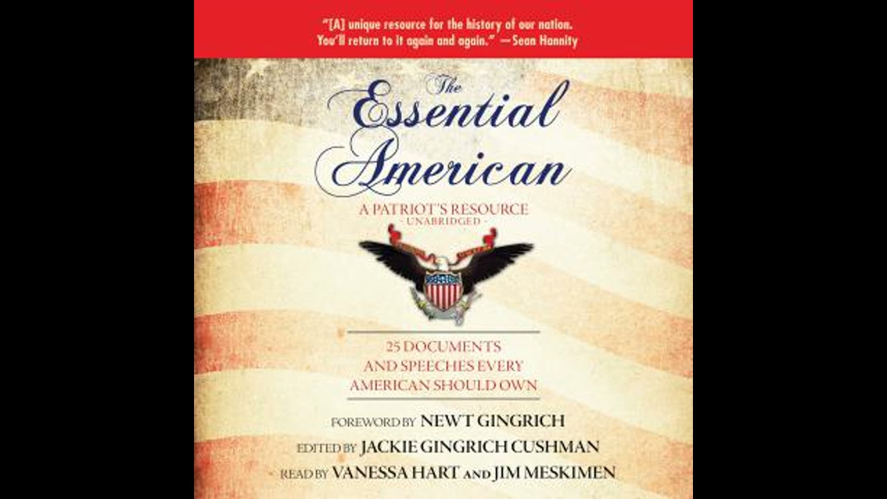 Essential American: A Patriot’s Resource; 25 Documents and Speeches Every American Should Own