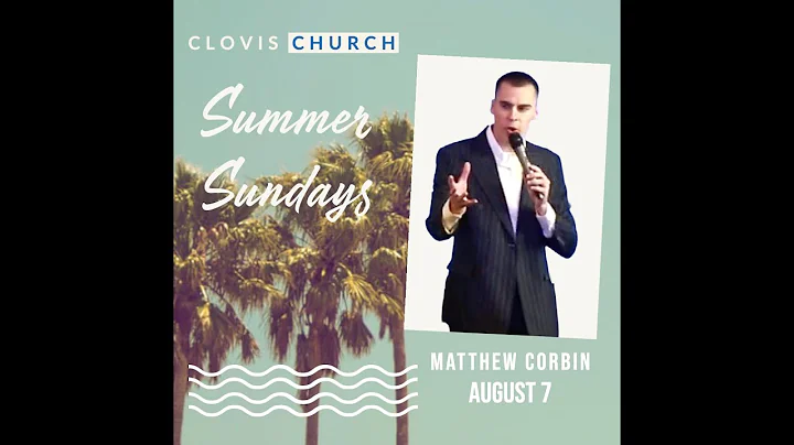 The Clovis Church // Aug 7/2022 (Special Speaker: ...