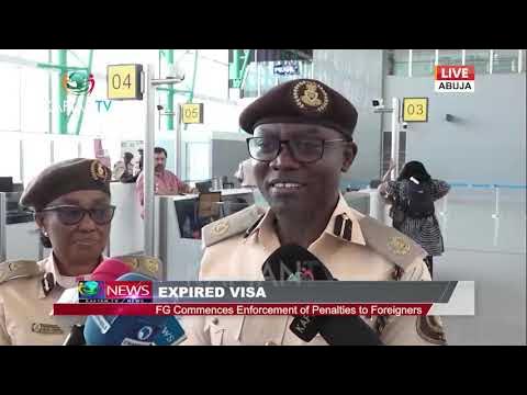 EXPIRED VISA:  FG Commences Enforcement of Penalties to Foreigners