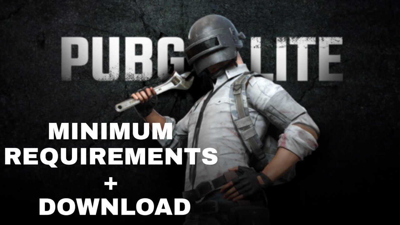 Minimum Requirements For PUBG LITE How To Download PUBG PC LITE In