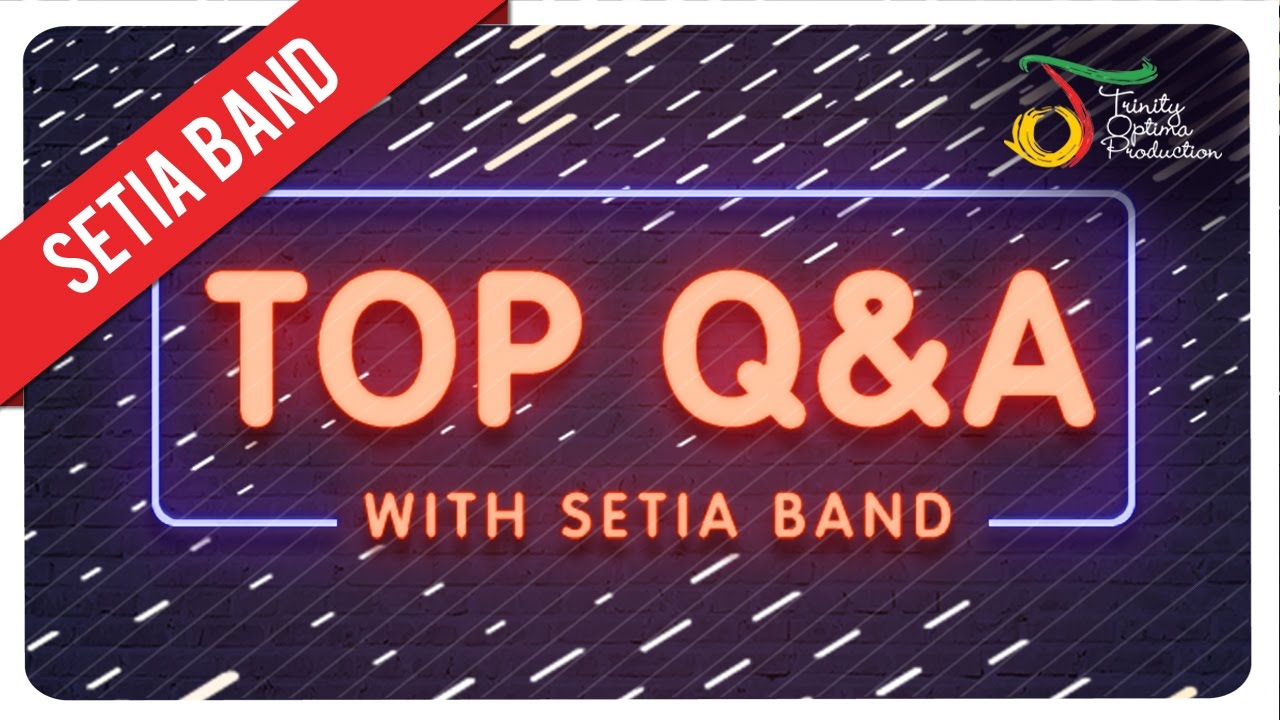 TOP Q&A with Setia Band