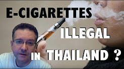 ARE E-CIGARETTES IN THAILAND LEGAL ? new law and rules implemented Aug 2016