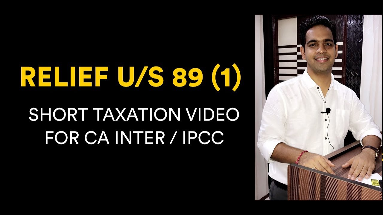 relief-u-s-89-1-short-taxation-ca-inter-ca-ipcc-shrey-rathi