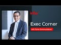 Executive Corner with our CTO Soma Somasundaram