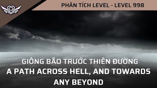 Phân tích Level 998(Mới) -“A Path Across Hell, and Towards Any Beyond\\