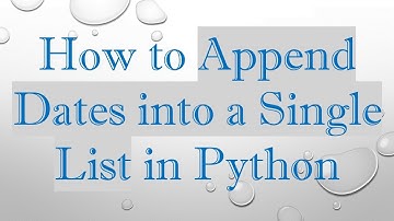 How to Append Dates into a Single List in Python