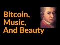 Bitcoin, Music, and Otherworldly Beauty