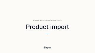 Product Import from CSV: Catalog Management | Open-Source Spree Commerce