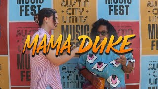 Mama Duke Interview Acl 2022