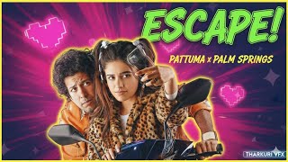 PALM SPRINGS x PATTUMA: TIME LOOP LOVE 💖 TAMIL MASHUP