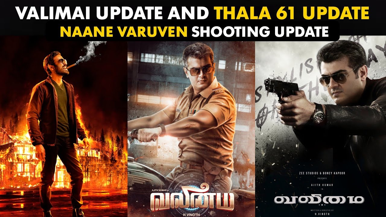 Valimai & Thala 61 Update | Naane Varuven Shooting Update | Thala Ajith Kumar • Dhanush • Yuvan