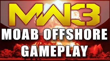 Modern Warfare 3 - M.O.A.B. Offshore Kill Confirmed Gameplay