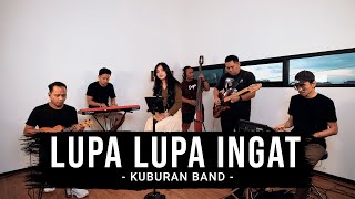 The KUBS - Lupa Lupa Ingat | Remember Entertainment ( Keroncong Cover )