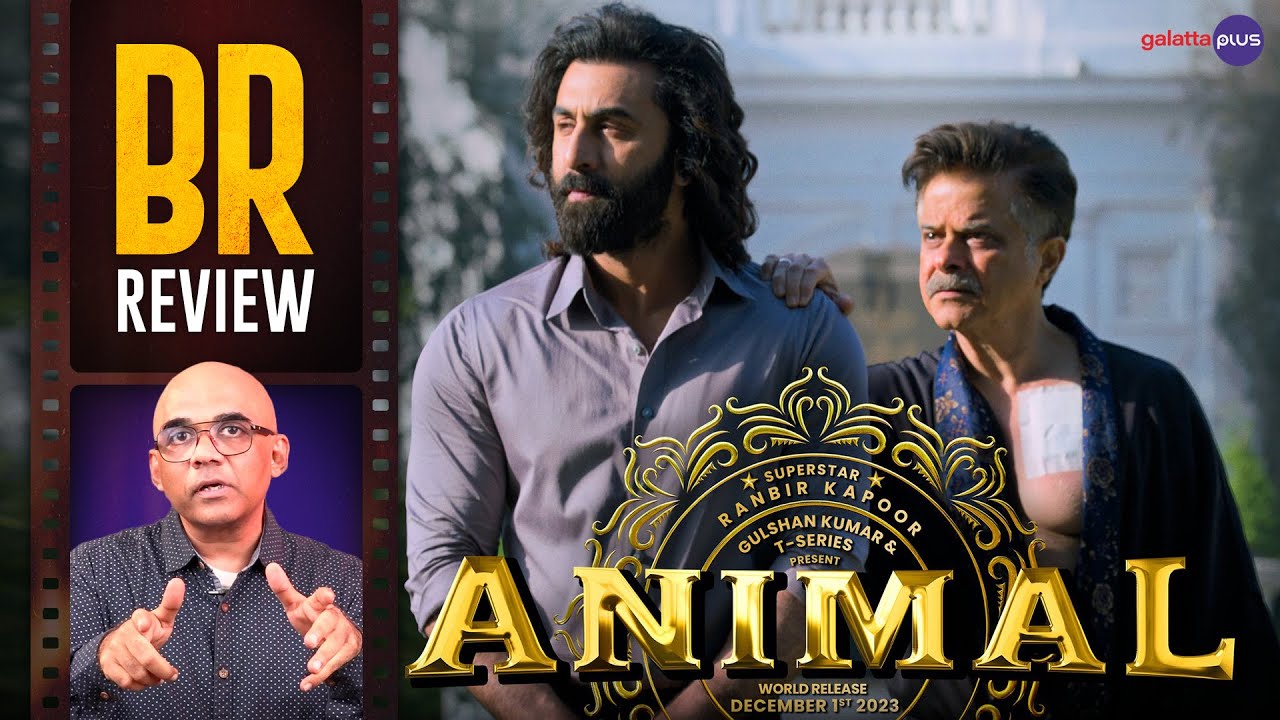 Animal Movie Review By Baradwaj Rangan | Ranbir Kapoor | Rashmika M, Anil K, Bobby D | Sandeep Vanga