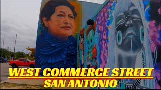 EXPLORING WEST COMMERCE STREET — SAN ANTONIO TEXAS
