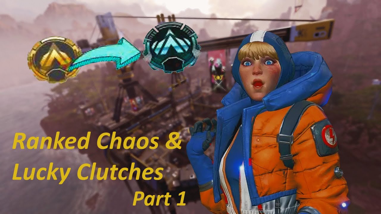 Ranked chaos & Luck Clutches part 1