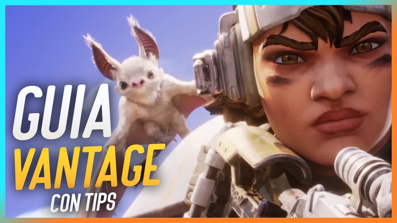 GUIA DEFINITIVA DE VANTAGE, TIPS Y CONSEJOS - APEX LEGENDS | Marlex