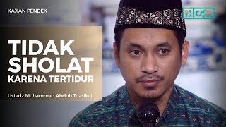 Tidak Shalat Karena Tertidur - Ustadz M Abduh Tuasikal