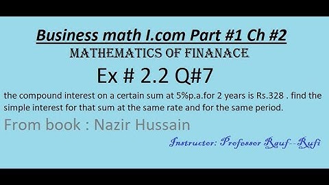 q7 ex2.2 business math i.com part1 ch2/Nazir Hussain Book/Mathematics of finance/stats rauf