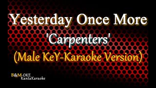 Yesterday Once More - Carpenters / MALE KEY (Karaoke Version)