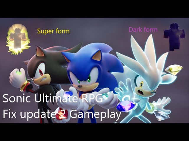 Sonic Ultimate RPG New update! (Fix update 2) Dark and Super form